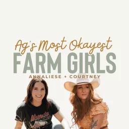 Ag's Most Okayest Farm Girls Podcast artwork