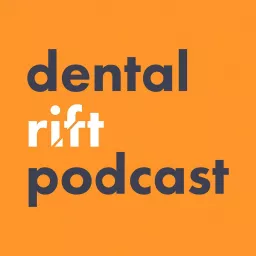 Dental Rift Podcast artwork