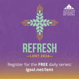 Lent 2024: Refresh