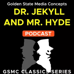 GSMC Classics: Dr. Jekyll and Mr. Hyde Podcast artwork