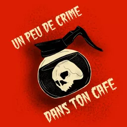 Un peu de crime dans ton café Podcast artwork