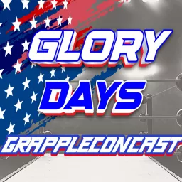 The Glory Days GrappleCon Cast Podcast artwork