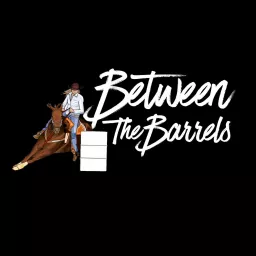 Between the Barrels Podcast artwork