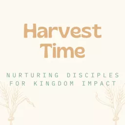 Harvest Time Podcast artwork