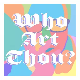 Who Art Thou? Podcast artwork