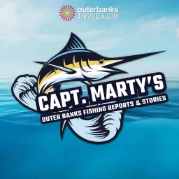 Capt. Marty's Outer Banks Fishing Report & Stories Podcast artwork