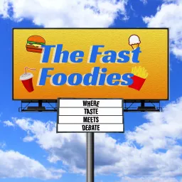 The Fast Foodies Podcast artwork