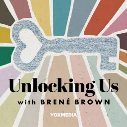 Unlocking Us with Brené Brown Podcast artwork