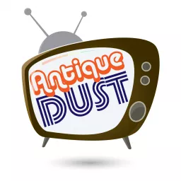 Antique Dust - The Podcast artwork