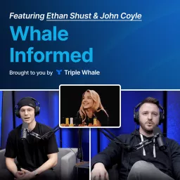 Whale Informed by Triple Whale Podcast artwork