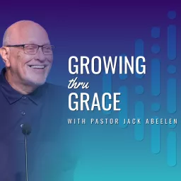Growing Thru Grace Podcast artwork