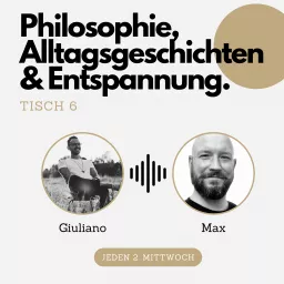 Tisch 6 - Philosophie, Alltagsgeschichten & Entspannung