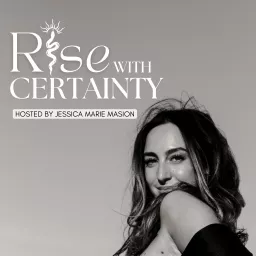 Rise With Certainty Podcast artwork