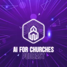 The AI for Churches Podcast artwork