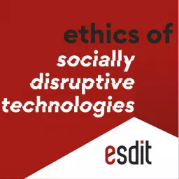 Ethics of Socially Disruptive Technologies Podcast artwork