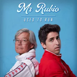 Mr. Rubio Used To Run Podcast artwork