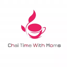 Chai Time with Moms