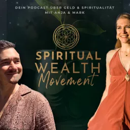 Spiritual Wealth Movement - Finanzielle Bildung für bewusste Menschen