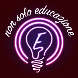 Non solo Educazione ... Podcast artwork