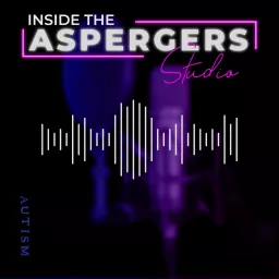 Inside The Aspergers Studio / Stories Podcast artwork