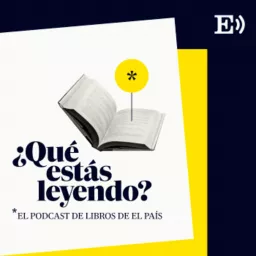 Qué estás leyendo. El podcast de libros de EL PAÍS artwork