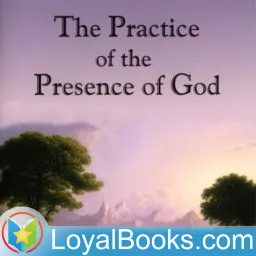 The Practice of the Presence of God by Brother Lawrence Podcast artwork