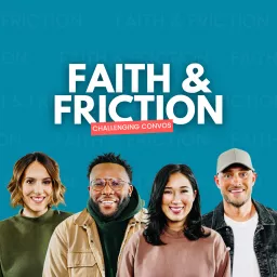 Faith and Friction Podcast artwork