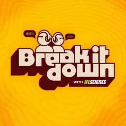 IFLScience - Break It Down