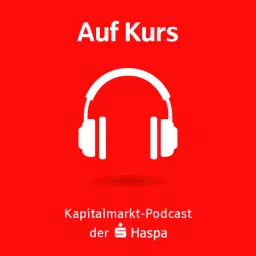 Auf Kurs - Kapitalmarkt Podcast der Haspa artwork