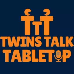 Twins Talk Tabletop's Podcast artwork