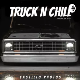 Truck N Chill Podcast artwork