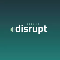Disrupt Podcast artwork