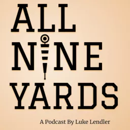 All Nine Yards Podcast artwork