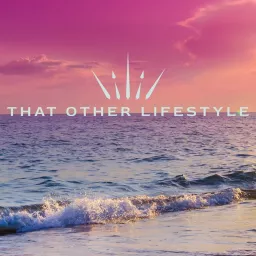 That Other Lifestyle - A Lifestyle Swinger Podcast