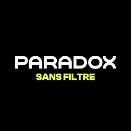 Paradox Sans Filtre Podcast artwork