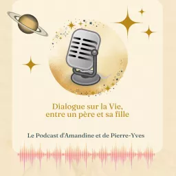 Dialogue sur la Vie, entre un père et sa fille