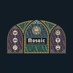 Mosaic: The Prophetic Pictures of Jesus Podcast artwork
