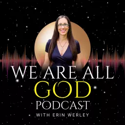 We Are All God Podcast artwork