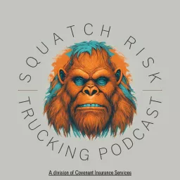 Squatch Risk Trucking Podcast artwork