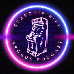 Starship Rift Arcade Podcast artwork