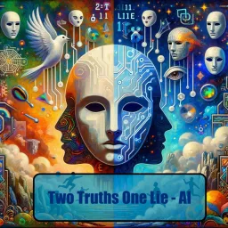 Two Truths and a Lie with AI - 2 Truths 1 Lie