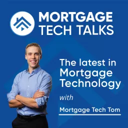 Mortgage Tech Talks Podcast artwork