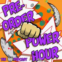 Pre-Order Power Hour: The Comic Book Hideout Podcast artwork