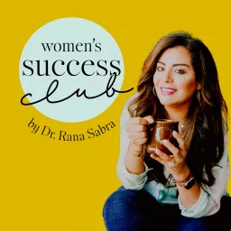 Success Club with Dr. Rana Sabra Podcast artwork