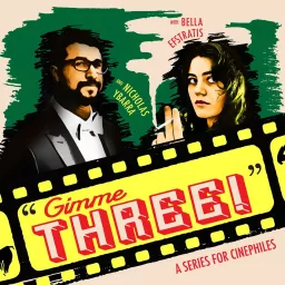 Gimme Three - A Series For Cinephiles Podcast artwork