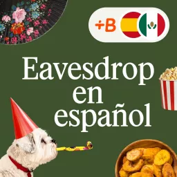 Eavesdrop en español Podcast artwork