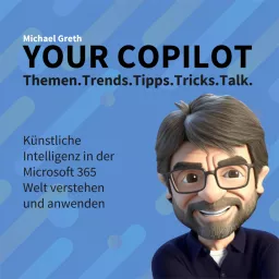 Your Copilot - KI in der Microsoft 365 Welt verstehen und anwenden Podcast artwork