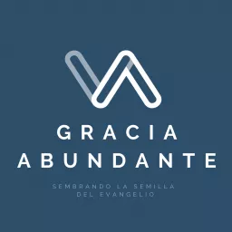 Iglesia Gracia Abundante Podcast artwork