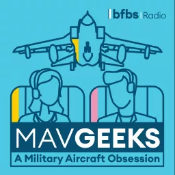 MAVGEEKS: A Military Aircraft Obsession Podcast artwork