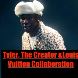 Tyler The Creator and Louis Vuitton Podcast artwork